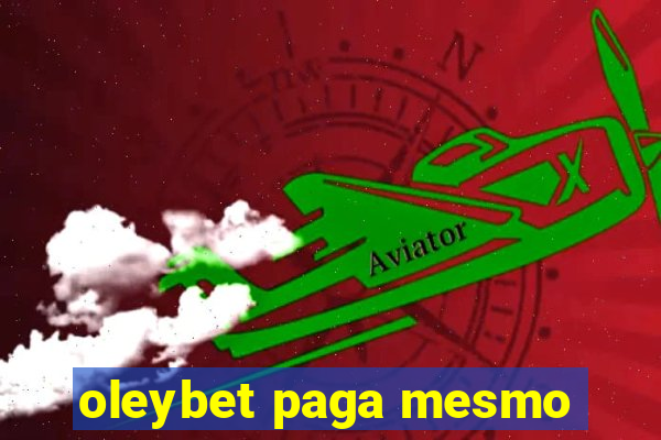 oleybet paga mesmo